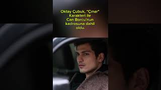 Oktay Çubuk, Çınar Karakteri Ile Can Borcunun Kadrosuna Dahil Oldu.