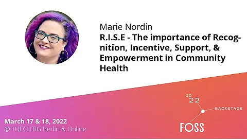 #FOSSBack: Marie Nordin  R.I.S.E - The importance of Recognition, Incentive, Support & Empowerment