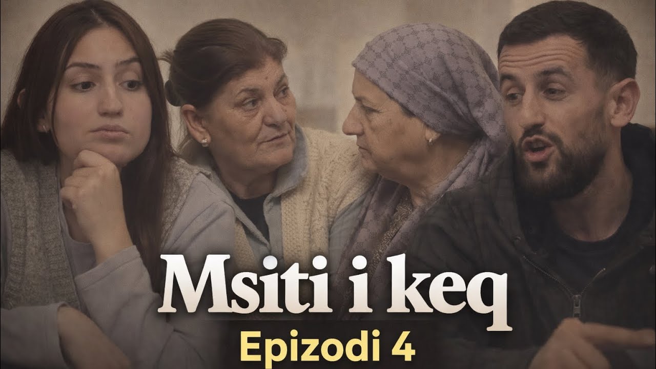 Msiti i keq - Tregim Popullor Epizodi 4