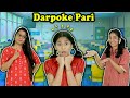 Pari Hai Bohot Darpok | Fun Story | Pari's Lifestyle