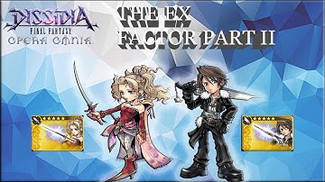 Dissidia Final Fantasy: Opera Omnia THE EX FACTOR PART 2