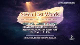 Seven Last Words Service | Sharon Baptist Church