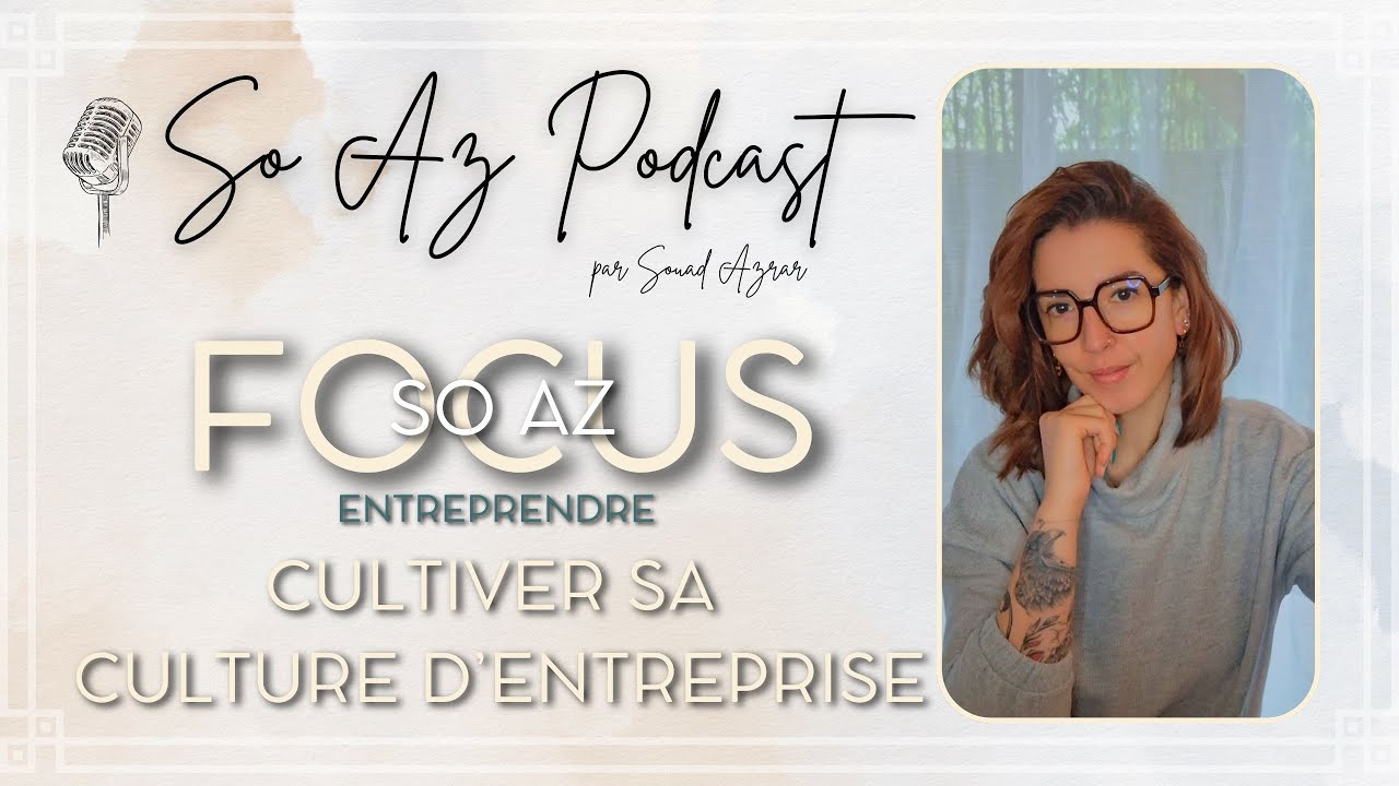 Cultiver sa culture d’entreprise | FOCUS So AZ Entreprendre