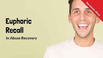 Euphoric Recall and Narcissistic Abuse Recovery #euphoricrecall  #narcissism #covertnarcissism