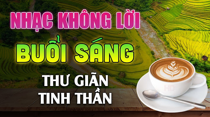 Tuyển tập những bài hát không lời hay nhất