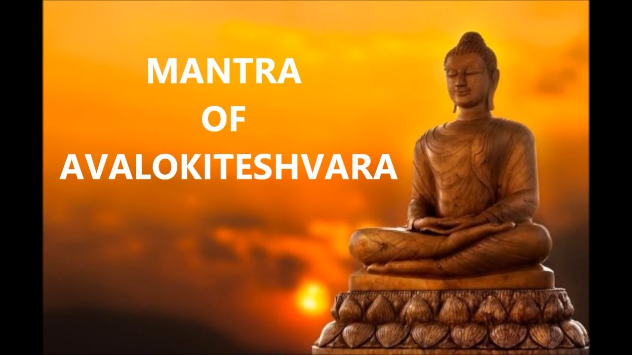 Mantra Of Avalokiteshvara . Buddha Mantra . Audio Courtsey : iTunes ...