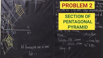 PROBLEM 2 ON SECTION OF PENTAGONAL PYRAMID | SECTION OF SOLIDS | UNIT IV | EG | ENGLISH