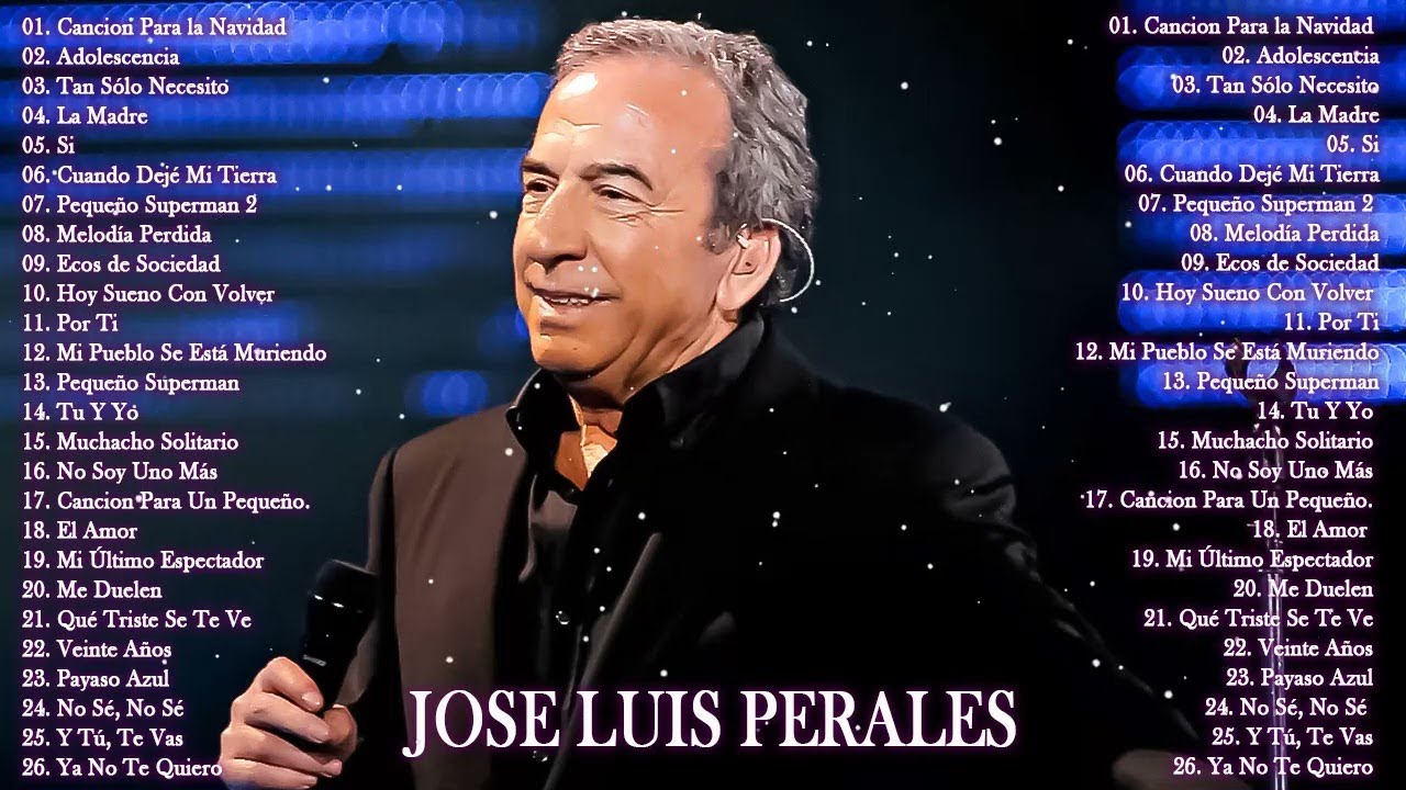 JOSE LUIS PERALES 30 SUS GRANDES EXITOS JOSE LUIS PERALES SUS MEJORES jose-luis-perales-30-sus-grandes-exitos-jose-luis-perales-sus-mejores