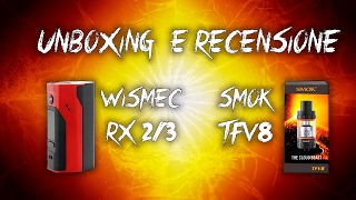 Unboxing e Recensione Wismec RX 2/3 + Atomizzatore Smok TFV8