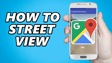 How do I get Street View on Google Maps Android?