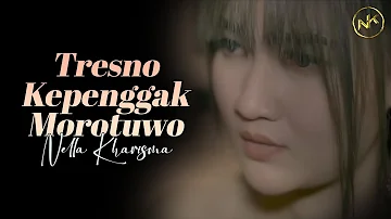 Nella Kharisma - Tresno Kepenggak Morotuwo | Dangdut (Official Music Video)