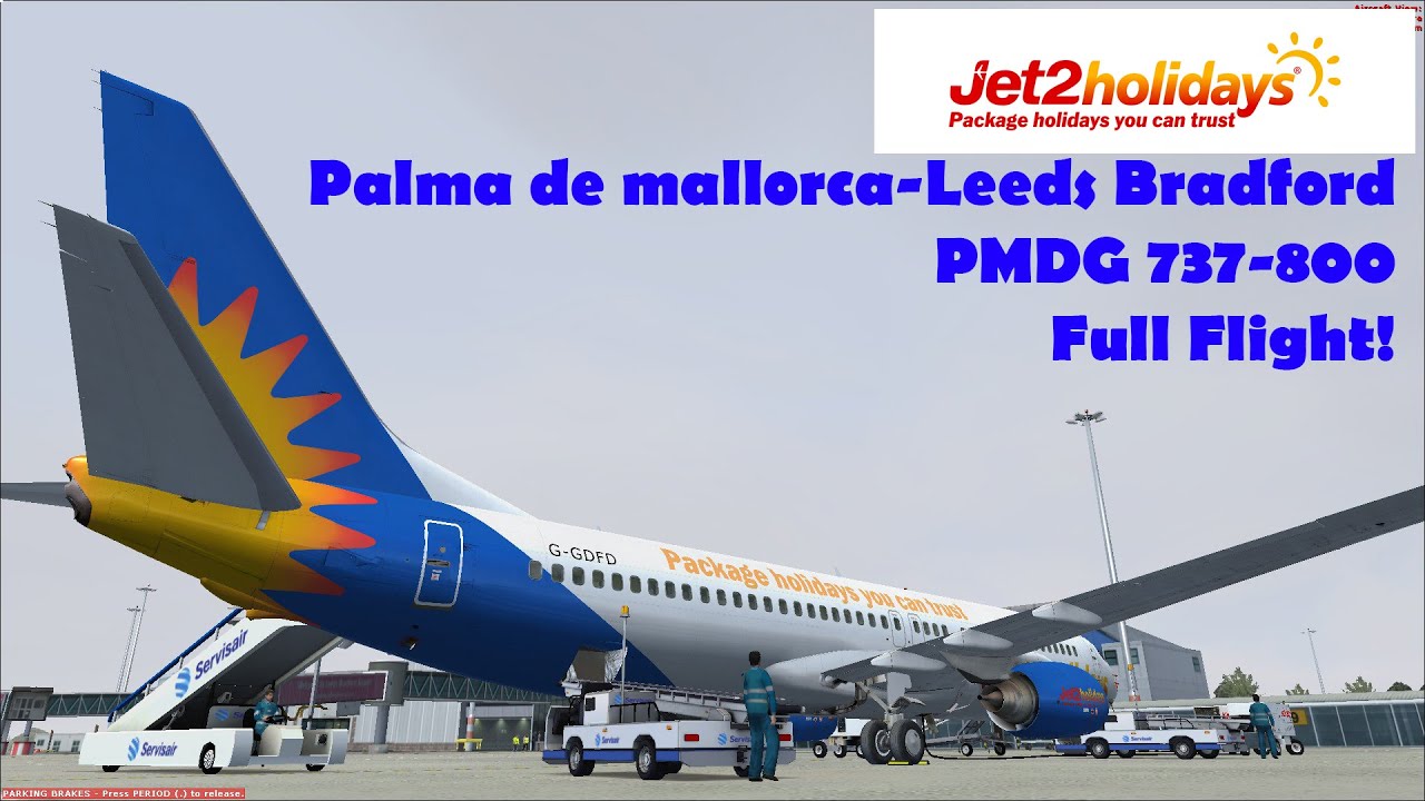 [FSX]Jet2 Palma De Mallorca-Leeds Bradford 737-800NGX - YouTube