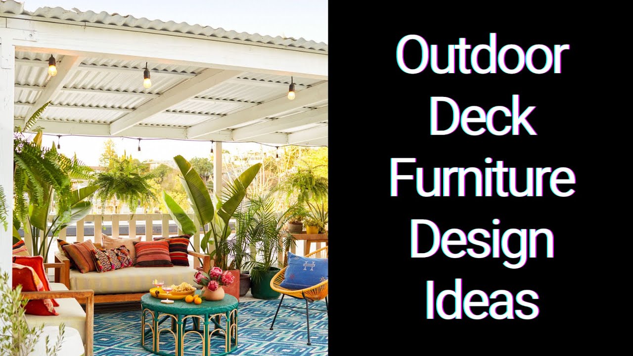 Outdoor Deck Furniture Design Ideas - YouTube