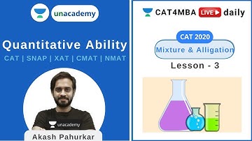 Mixture & Alligation L3 | CAT Questions | Quantitative Ability | Unacademy CAT4MBA | Akash Pahurkar