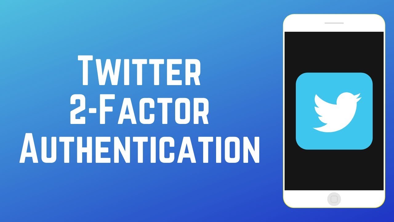 How to Set up 2-Factor Authentication to Secure Your Twitter Account - YouTube