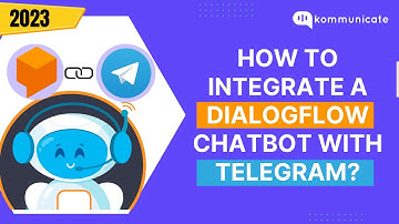How to Integrate a Dialogflow chatbot with Telegram?