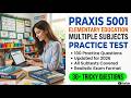 Praxis 5001 Practice Test 2026 Pass Elementary Education Fast 100 Qs