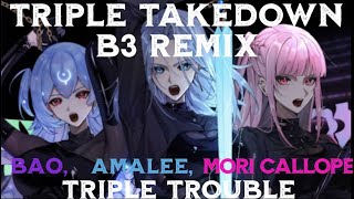 Triple Takedown-Triple Trouble B3 Remix But Bao, Amalee, And Mori Callope Sing It Fnf X Vtubers