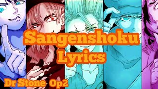 Dr Stone Op2 - Sangenshoku Lyrics