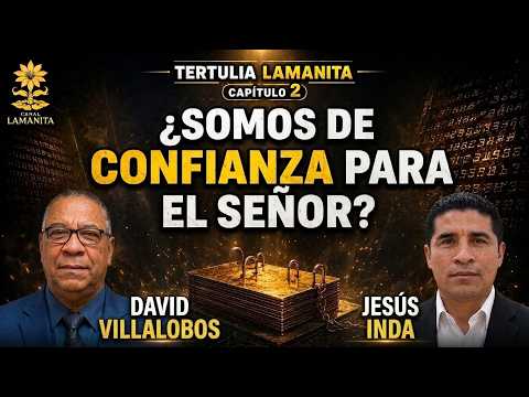 ARE WE TRUSTWORTHY TO THE LORD? The Value of Spiritual Loyalty | TERTULIA LAMANITA CH. 2