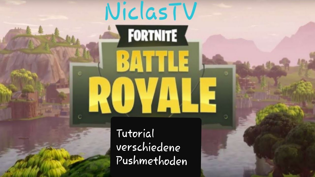 Fortnite Push Methoden Tutorial auf Deutsch (Für Anfänger) YouTube