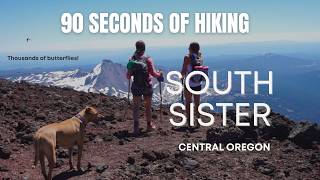 90 Seconds Hiking South Sister