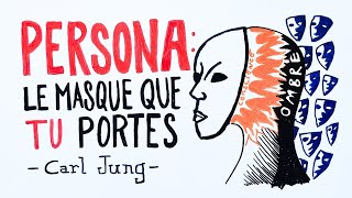 LE MASQUE QUI CACHE TON VRAI TOI : LE PERSONA DE CARL JUNG