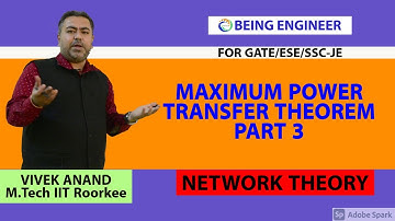 MAXIMUM POWER TRANSFER THEOREM PART 3 || NETWORK THEORY || GATE/ESE/SSC-JE