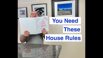 Part 2 of 3 - How to Attract the Best Guests by Having Solid House Rules for Your Airbnb Business