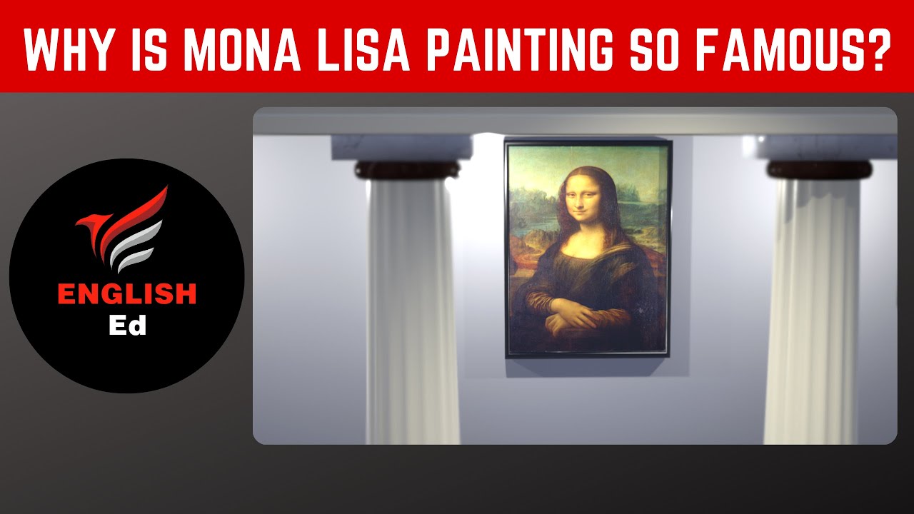 Why is Mona Lisa Painting So Famous? #teded #tedx - YouTube