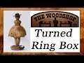 Woodturning Female Lidded Ring Box