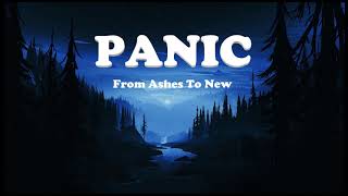 From Ashes to New - Panic 1Hour