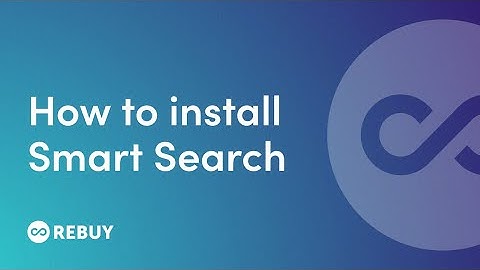 How to install Rebuy Smart Search for Shopify