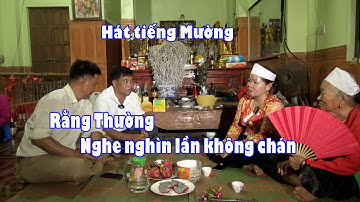 HÁT TIẾNG MƯỜNG HÒA BÌNH - RẰNG THƯỜNG QUÁ HAY, NGHE 1.000 LẦN KHÔNG CHÁN