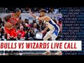 Chicago Bulls vs Washington Wizards Live Call