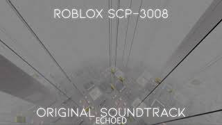 Roblox SCP-3008 OST - Saturday Theme - Echoed