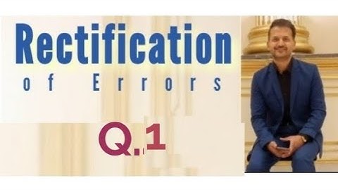 rectification Q 1 chapter 15. #accounting #class #11 #firstyear