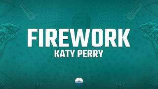 Katy Perry - Firework (Lyrics)