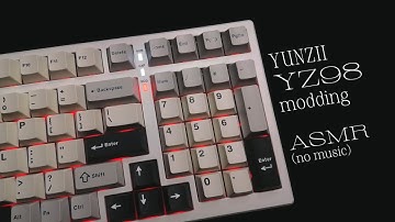 Modding the YUNZII YZ98 (ASMR / no music version)