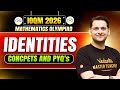 IOQM 2026: IDENTITIES CONCPETS AND PYQ's | Maths Olympiad | Abhay Sir | VOS