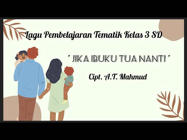 LIRIK LAGU  JIKA IBUKU TUA NANTI  CIPTAAN A.T. MAHMUD class=