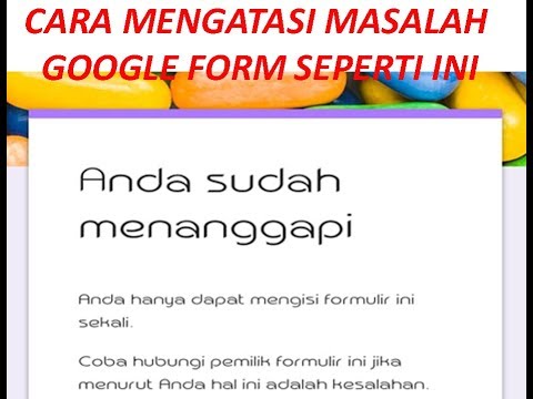 Cara mengisi google form berkali kali