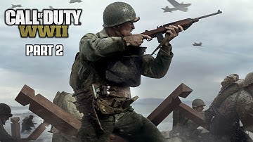 Call of Duty: WW2 | 4K 60FPS PC Campaign Gameplay | No Commentary | Part 2 - "Operation Cobra"