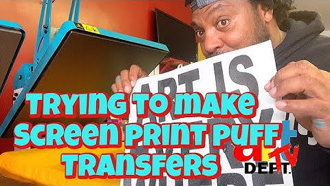 Trying to make screen print puff transfers