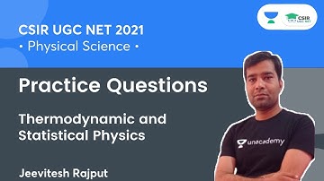 Practice Questions | Thermodynamic & Statistical Physics | CSIR NET 2021 By Jeevitesh Rajput