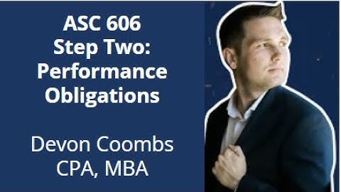 ASC 606 Step 2: Performance Obligations  - Explained by Accounting Expert