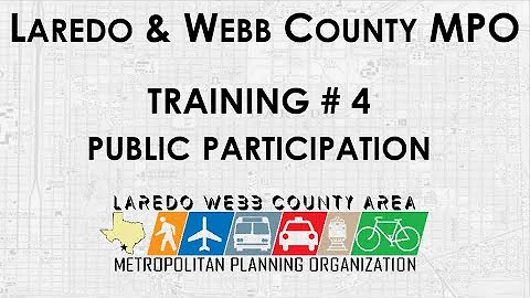 Laredo & Webb County MPO - Oct 2020 Training #4: Public Participation