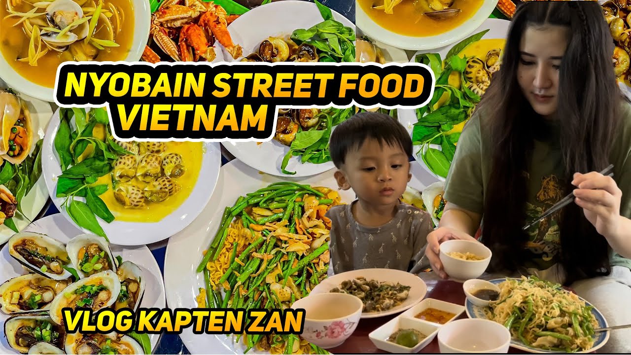 Istri Ngajak Nyobain Street Food Vietnam, Pertama Kali Ketemu Ibu Mertua | Vlog Kapten ZAN