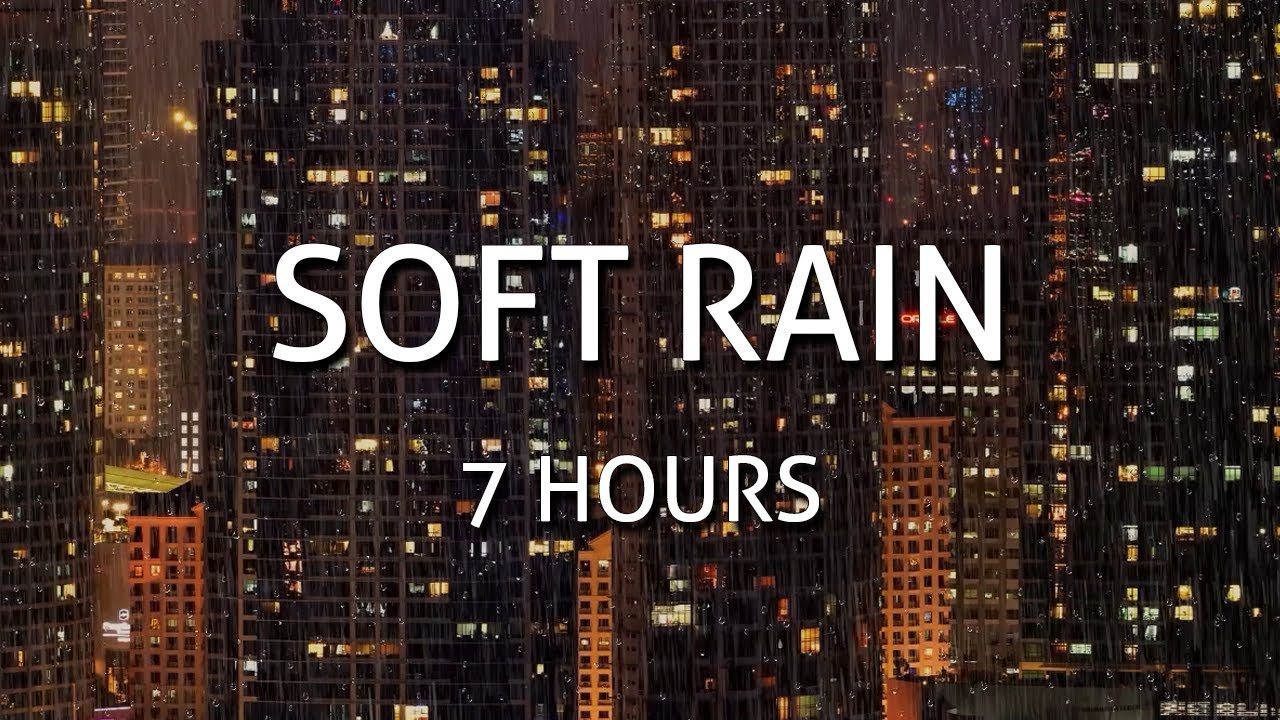 Soft Rain 7 HOURS - Sleep Rain Sounds, Rain Video, mindfullness ...
