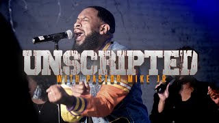 Unscripted with Pastor Mike Jr.